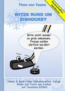 Cover-Bild zum Titel 'Geschenkausgabe Hardcover: Humor & Spaß - Neue Witze rund um Eishockey, lustige Bilder und Texte zum Lachen mit Torschuss Effekt!' von 'Theo Von Taane'