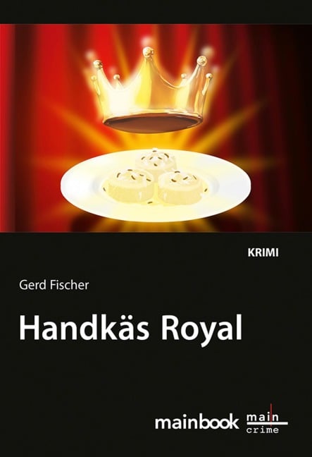 Handkäs Royal: Kommissar Rauscher 12 - Gerd Fischer