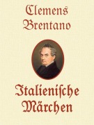 Cover-Bild zum Titel 'Italienische Märchen - Clemens Brentano.' von 'Otmar Trierweiler'