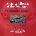 Skinwalkers at the Pentagon - James T Lacatski, Colm A Kelleher, George Knapp, Various Authors
