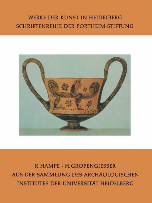 Aus der Sammlung des Archäologischen Institutes der Universität Heidelberg - Hildegund Gropengiesser, Roland Hampe