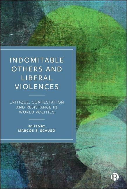 Indomitable Others and Liberal Violences - 
