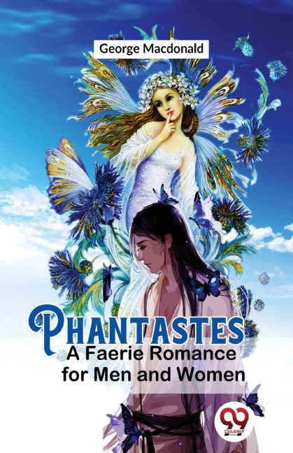 Phantastes A Faerie Romance For Men and Women - George Macdonald