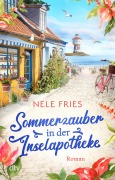 Cover-Bild zum Titel 'Sommerzauber in der Inselapotheke' von 'Nele Fries'