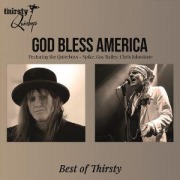 Cover-Bild zum Titel 'God Bless America - Best Of Thirsty' von 'Thirsty Quireboys'