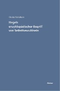 Cover-Bild zum Titel 'Hegels enzyklopädischer Begriff von Selbstbewusstsein' von 'Christof Schalhorn'