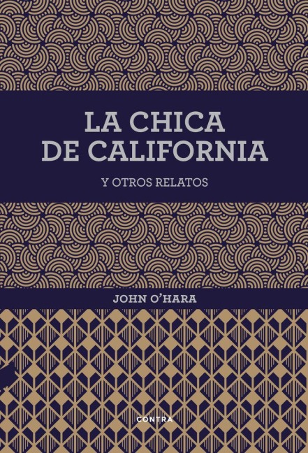 La Chica de California Y Otros Relatos - John O'Hara