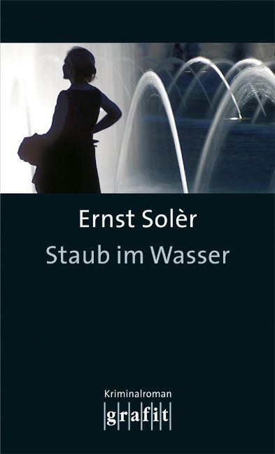Staub im Wasser - Ernst Solèr
