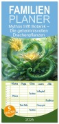 Cover-Bild zum Titel 'Familienplaner 2026 - Mythos trifft Botanik - Die geheimnisvollen Drachenpflanzen mit 5 Spalten (Wandkalender, 21 x 45 cm) CALVENDO' von 'Dusanka Djeric'