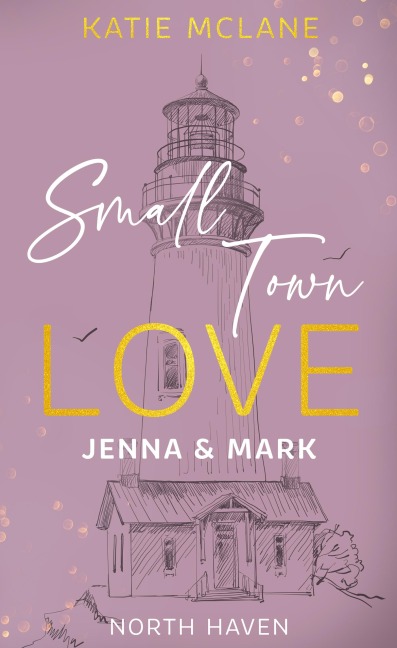 Small Town Love - Jenna & Mark - Katie Mclane