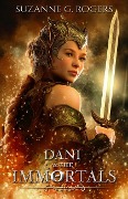 Cover-Bild zum Titel 'Dani & the Immortals' von 'Suzanne G Rogers'