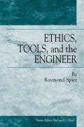 Cover-Bild zum Titel 'Ethics, Tools and the Engineer' von 'Raymond Spier'
