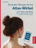 Cover-Bild zum Titel 'Die besten Übungen für den Atlas-Wirbel' von 'Heike Höfler'