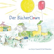 Cover-Bild zum Titel 'Der BücherClown' von 'Armin Huwald, Olaf Meemken'