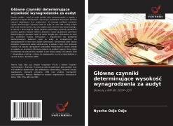 Cover-Bild zum Titel 'G¿ówne czynniki determinuj¿ce wysoko¿¿ wynagrodzenia za audyt' von 'Nyerho Odje Odje'