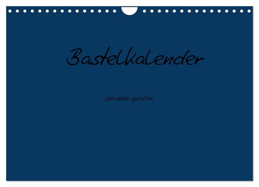 Bastelkalender - Dunkelblau (Wandkalender 2026 DIN A4 quer), CALVENDO Monatskalender - Nina Tobias