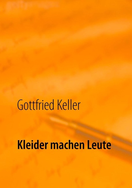 Kleider machen Leute - Gottfried Keller