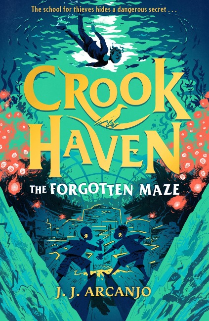 Crookhaven: The Forgotten Maze - J. J. Arcanjo