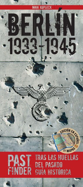 PastFinder Berlín 1933-1945 (spanische Ausgabe) - Maik Kopleck