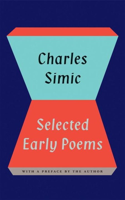 Selected Early Poems of Charles Simic - Charles Simic