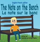 Cover-Bild zum Titel 'The Note on the Bench - English/French edition' von 'Kathleen Rasche'