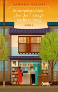 Cover-Bild zum Titel 'Sommerleuchten über der Freitagsbuchhandlung' von 'Sawako Natori'
