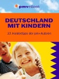 Cover-Bild zum Titel 'Deutschland mit Kindern' von 'Ina Kalanpé, Stefanie Wülfing, Antje Kindler-Koch, Wolfgang Kling, Karolin Küntzel'