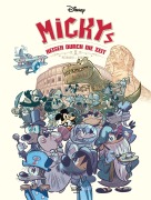 Cover-Bild zum Titel 'Mickys Reisen durch die Zeit' von 'Walt Disney, Fabrizio Petrossi, Dab's'