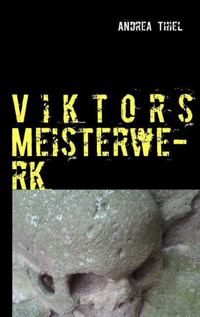 Viktors Meisterwerk - Andrea Thiel