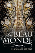 Cover-Bild zum Titel 'The Beau Monde' von 'Hannah Greig'