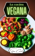 Cover-Bild zum Titel 'La cucina vegana' von 'Steve Camill'