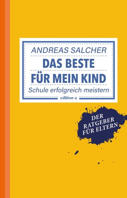 Das Beste für mein Kind - Andreas Salcher