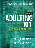 Adulting 101 Book 2 - Josh Burnette, Pete Hardesty