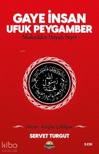 Gaye Insan Ufuk Peygamber Cilt 2 - Servet Turgut