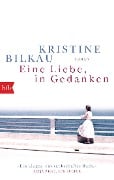 Cover-Bild zum Titel 'Eine Liebe, in Gedanken' von 'Kristine Bilkau'