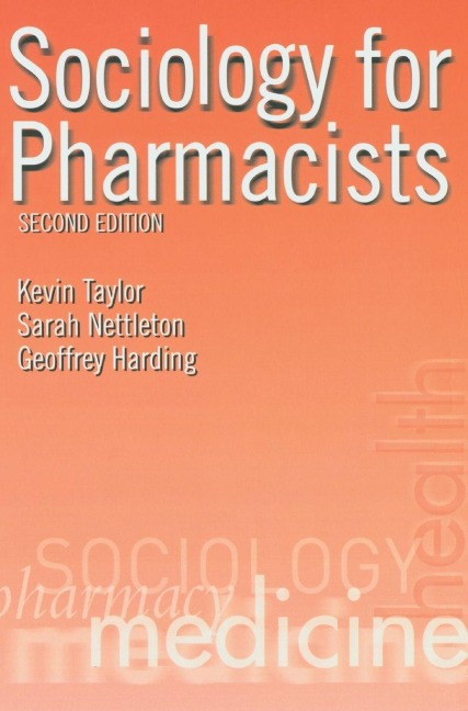 Sociology for Pharmacists - Kevin M. G. Taylor, Sarah Nettleton, Geoffrey Harding