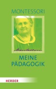 Cover-Bild zum Titel 'Meine Pädagogik' von 'Maria Montessori'