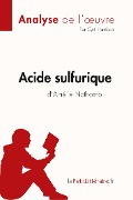 Acide sulfurique d'Amélie Nothomb (Analyse de l'oeuvre) - Lepetitlitteraire, Cyril Hautbois