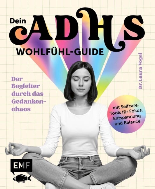 Dein ADHS-Wohlfühl-Guide - Laura Vogel