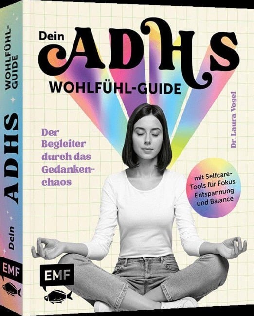 Dein ADHS-Wohlfühl-Guide - Laura Vogel
