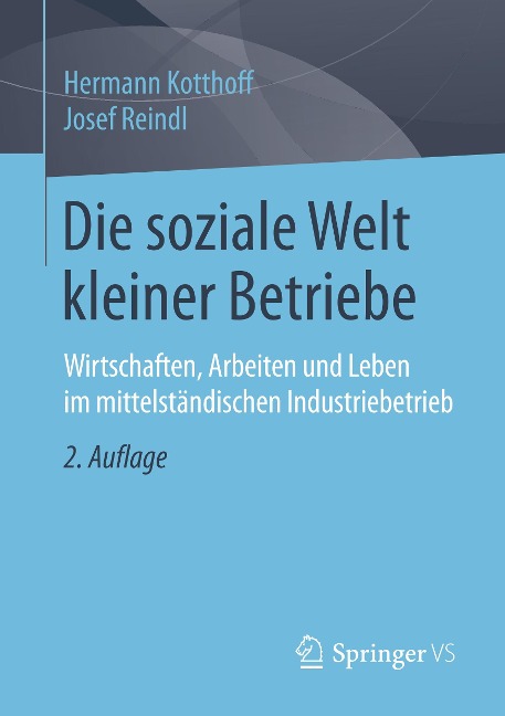 Die soziale Welt kleiner Betriebe - Josef Reindl, Hermann Kotthoff