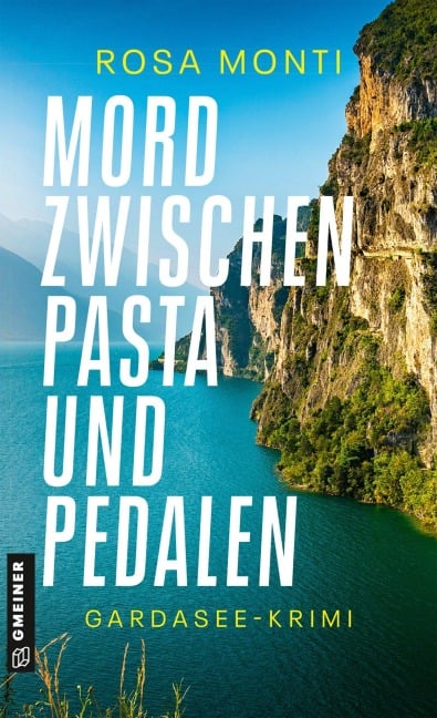 Mord zwischen Pasta und Pedalen - Rosa Monti