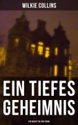 Cover-Bild zum Titel 'Ein Tiefes Geheimnis (Ein Wilkie Collins-Krimi)' von 'Wilkie Collins'