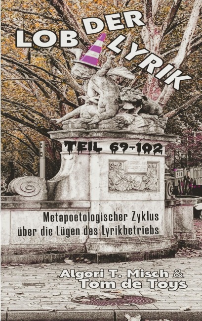 LOB DER LYRIK (Doppelband 7+8) - Tom De Toys, Algori T. Misch
