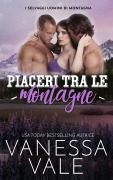 Piaceri tra le montagne - Vanessa Vale