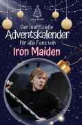 Cover-Bild zum Titel 'Der inoffizielle Adventskalender für alle Fans von Iron Maiden' von 'Lina Maier'