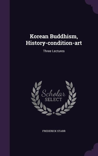 Korean Buddhism, History-condition-art - Frederick Starr