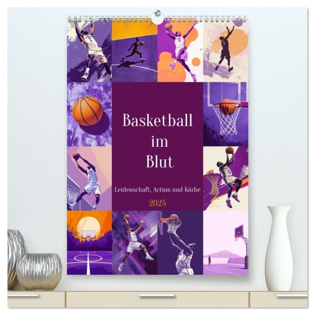 Basketball im Blut (hochwertiger Premium Wandkalender 2025 DIN A2 hoch), Kunstdruck in Hochglanz - Steffen Gierok-Latniak