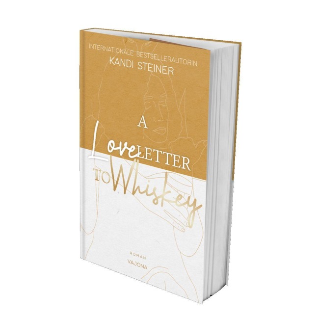 A Love Letter To Whiskey - Kandi Steiner