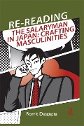 Cover-Bild zum Titel 'Re-reading the Salaryman in Japan' von 'Romit Dasgupta'
